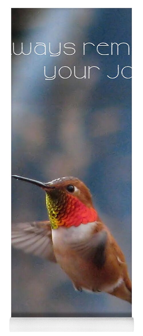Hummingbirds Yoga Mat featuring the photograph Always Remember Your Joy by Rory Siegel