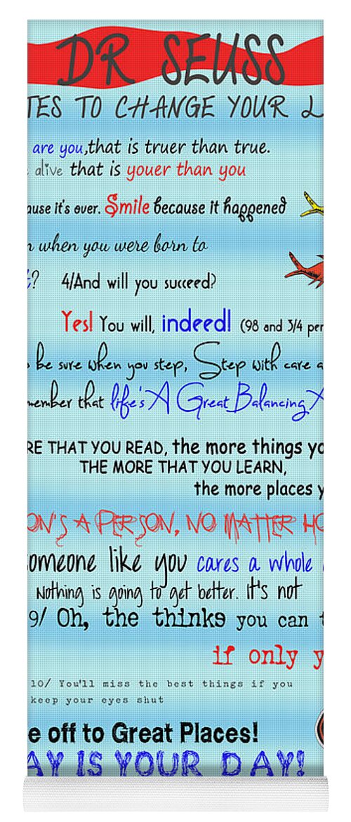 Dr. Seuss Yoga Mat featuring the digital art Dr Seuss - Quotes to Change Your Life by Georgia Fowler