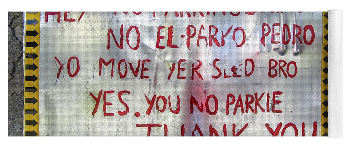 No-parking-sign Yoga Mat featuring the photograph No El Parko Pedro Sign by Jo Ann Tomaselli