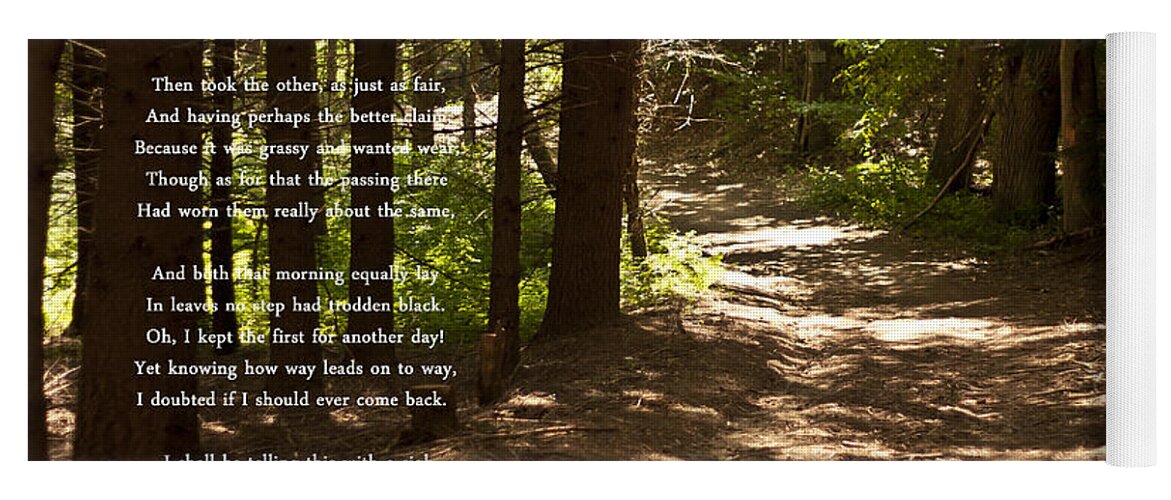The Road Not Taken Yoga Mat featuring the photograph The Road Not Taken - Robert Frost Path in the Woods by Georgia Fowler
