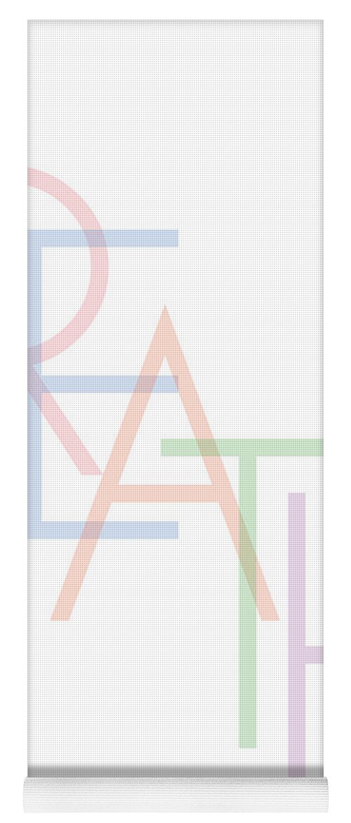 Typography Yoga Mat featuring the digital art Breathe by L Machiavelli