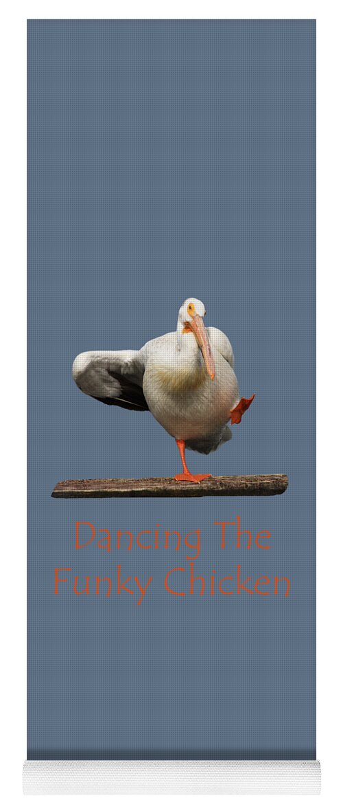 Pelican Yoga Mat featuring the photograph Dancing The Funky Chicken by Shane Bechler