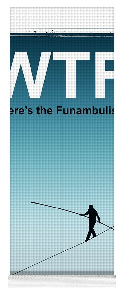 Funambulist Yoga Mat featuring the photograph Funambulist by Mal Bray