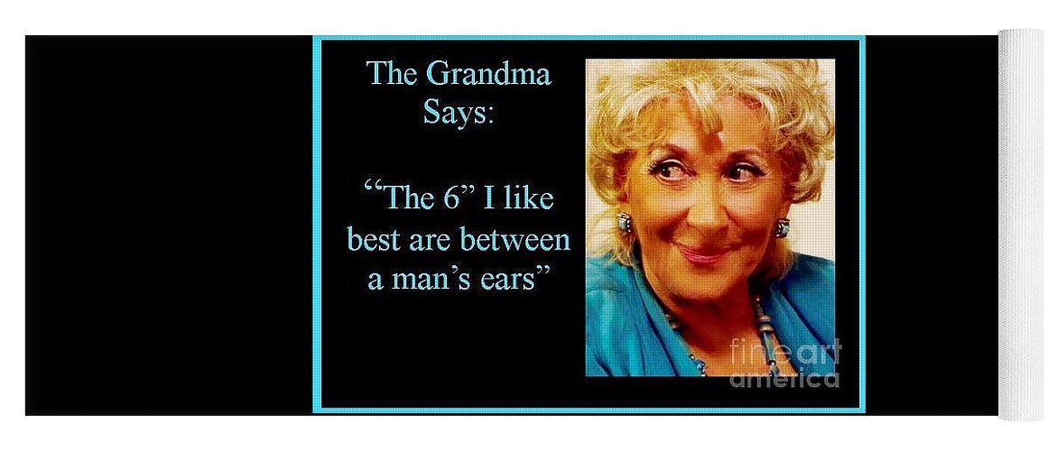 Grandma Quotes Yoga Mat featuring the photograph Grandma says by Jordana Sands