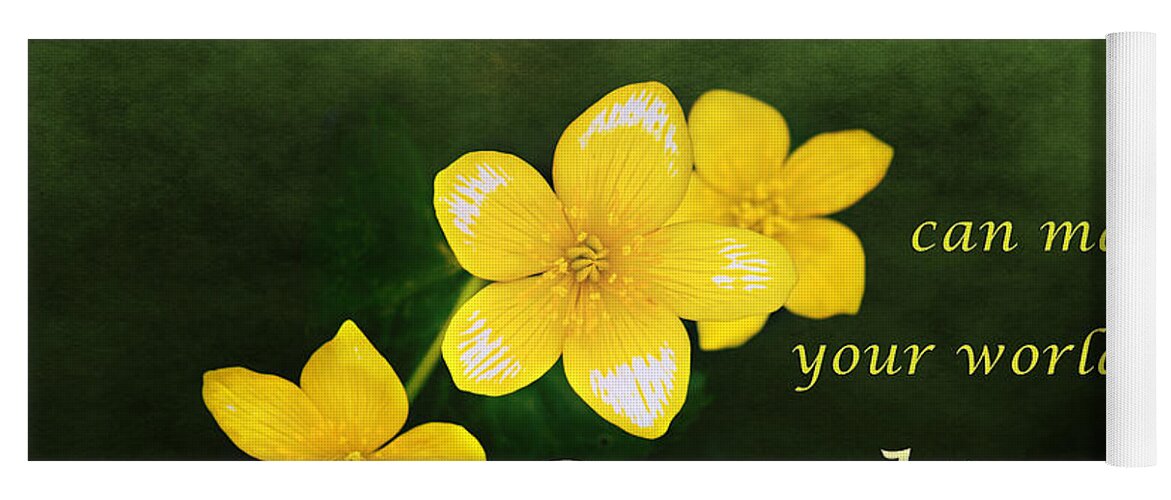Yellow Spring Flowers Yoga Mat featuring the photograph Inspirational Print, Yellow Spring Flower, Inner Peace can make your world a paradise, by Gwen Gibson