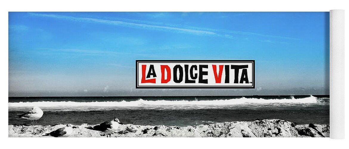 La Dolce Vita Yoga Mat featuring the photograph La Dolce Vita Style by La Dolce Vita