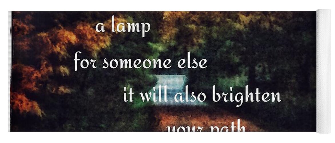 If You Light A Lamp For Someone Else It Will Also Brighten Your Path.-buddha Nature Yoga Mat featuring the photograph Light the way by Christine Paris