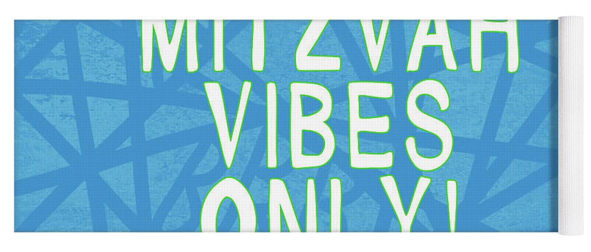 Mitzvah Yoga Mat featuring the digital art Mitzvah Vibes Only Blue Print- Art by Linda Woods by Linda Woods