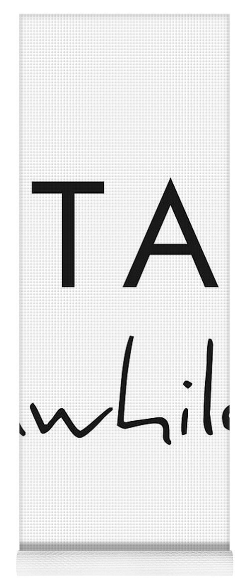 Stay Awhile Yoga Mat featuring the mixed media Stay Awhile by Studio Grafiikka