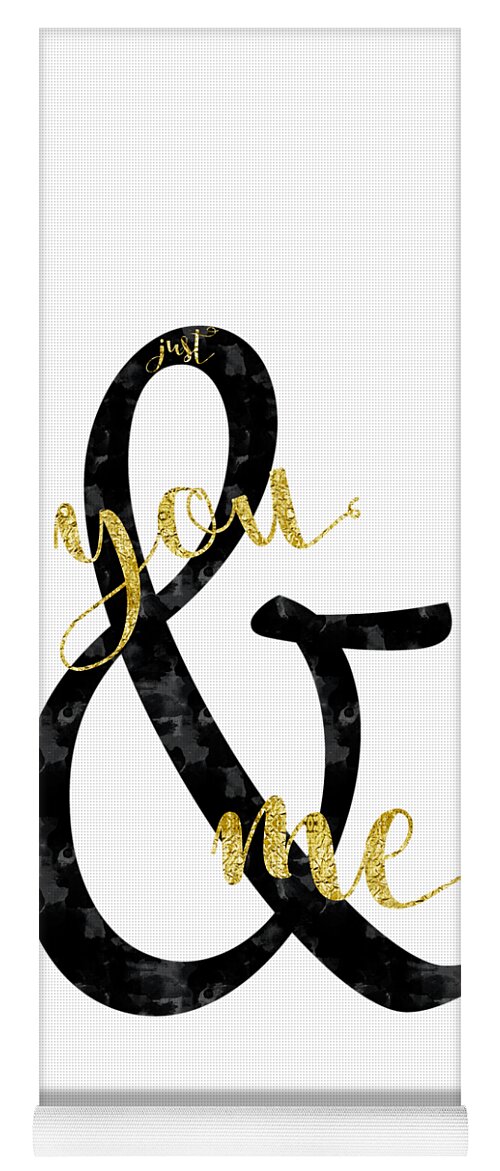 Abstract Yoga Mat featuring the digital art Text Art JUST YOU AND ME by Melanie Viola
