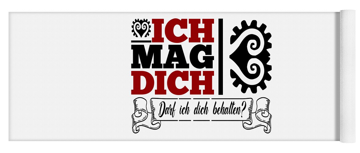 Cooler Yoga Mat featuring the painting German saying Cooler und lustiger Spruch Ich mag dich - darf ich dich behalten? #1 by Patricia Piotrak