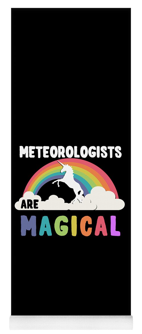 Unicorn Yoga Mat featuring the digital art Meteorologists Are Magical #1 by Flippin Sweet Gear