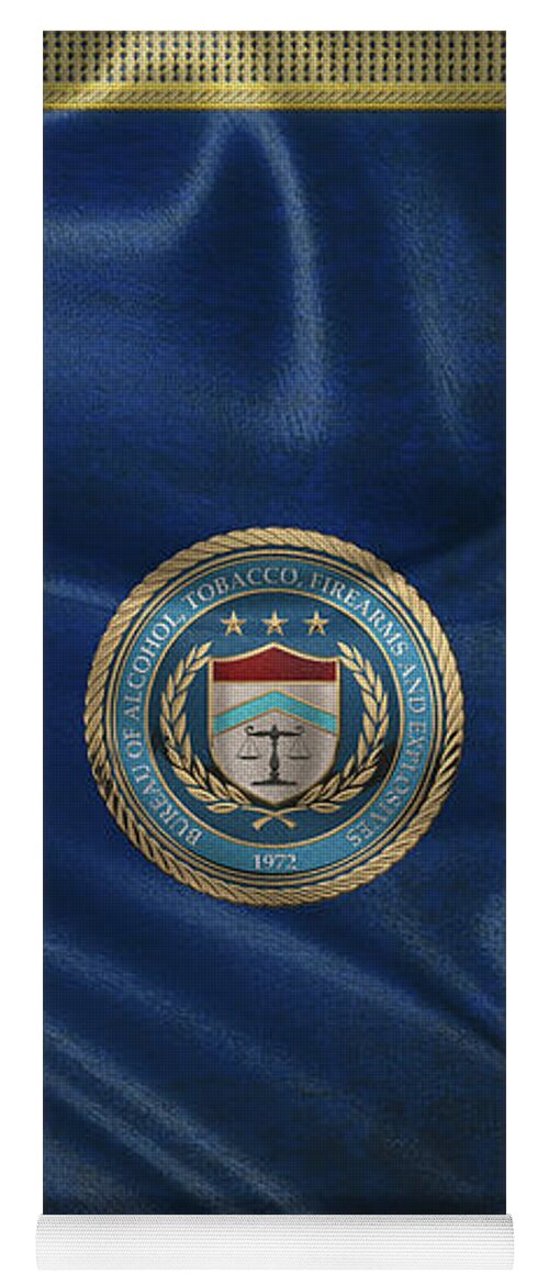  ‘law Enforcement Insignia & Heraldry’ Collection By Serge Averbukh Yoga Mat featuring the digital art The Bureau of Alcohol, Tobacco, Firearms and Explosives - A T F Seal over Flag by Serge Averbukh