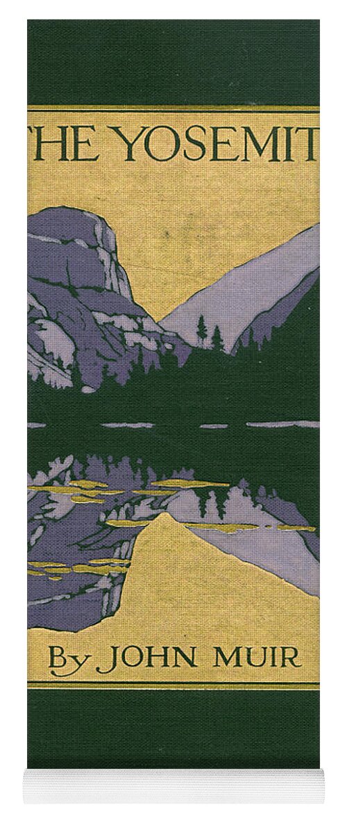 Yosemite Yoga Mat featuring the mixed media Cover design for The Yosemite by Unknown