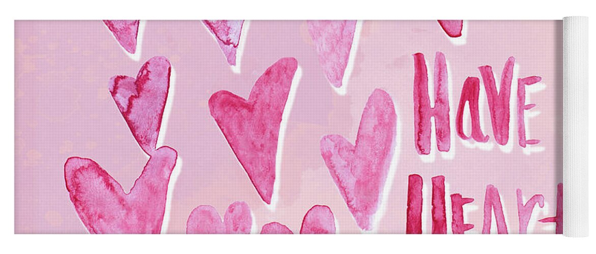 Have Yoga Mat featuring the mixed media Have Heart by Sd Graphics Studio