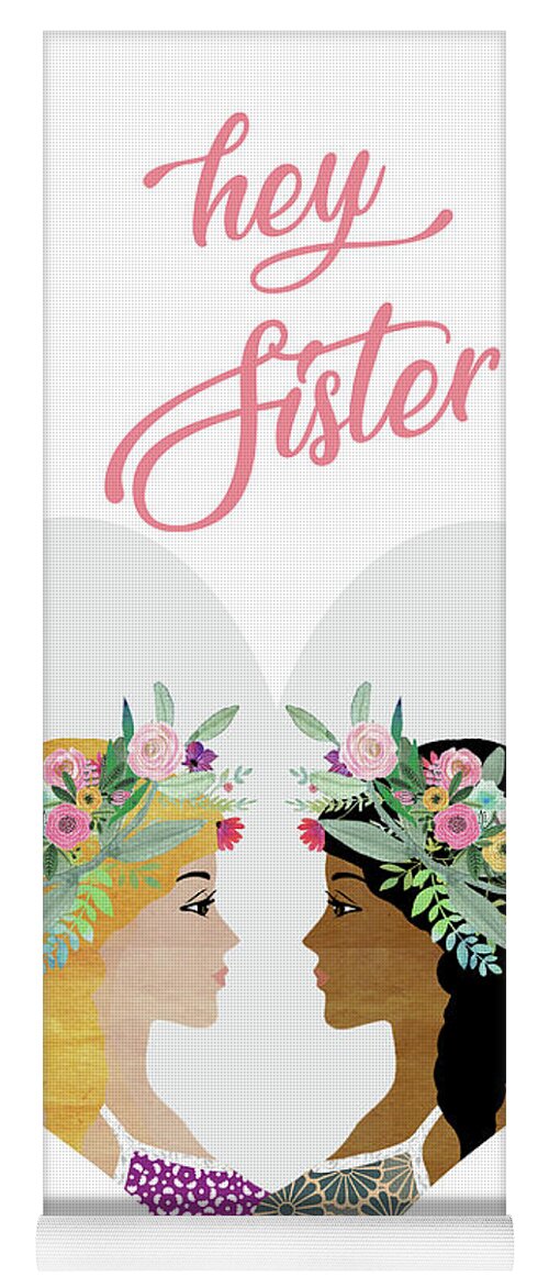 Hey Sister Yoga Mat featuring the mixed media Hey Sister by Claudia Schoen