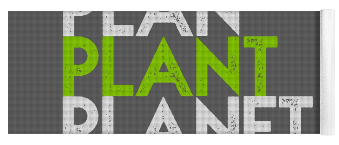 Typography Yoga Mat featuring the drawing Plan Plant Planet - green and gray standard spacing by Charlie Szoradi