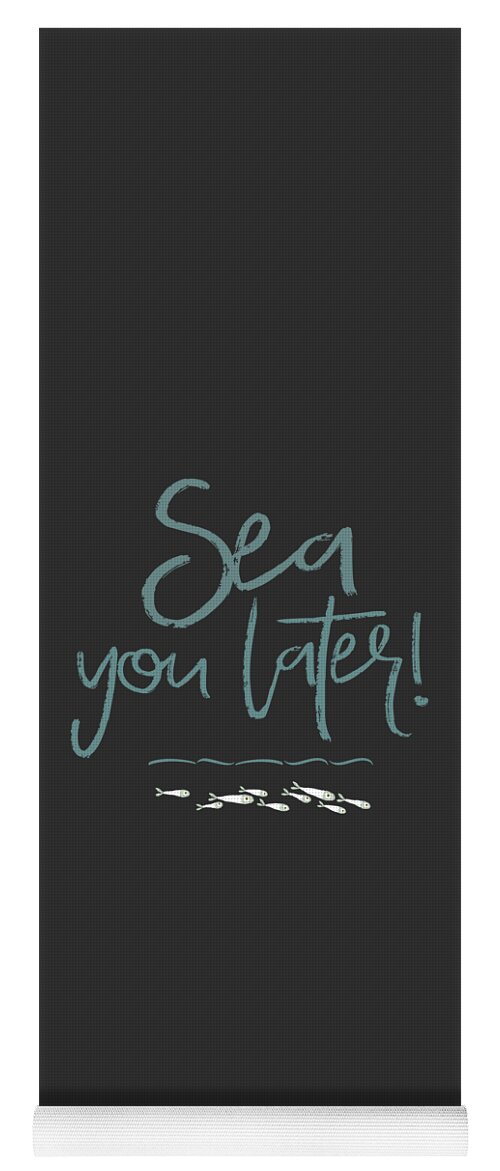 Sea You Later Yoga Mat featuring the mixed media Sea You Later by Amanda Jane
