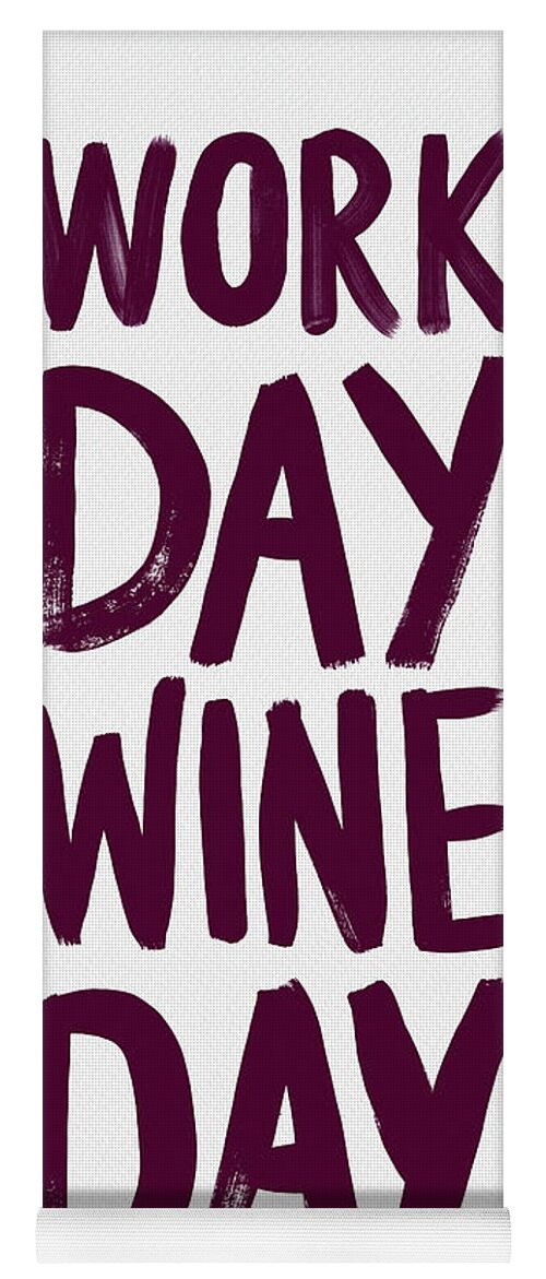 Decompress Yoga Mat featuring the painting Work Day Wine Day by Jen Montgomery