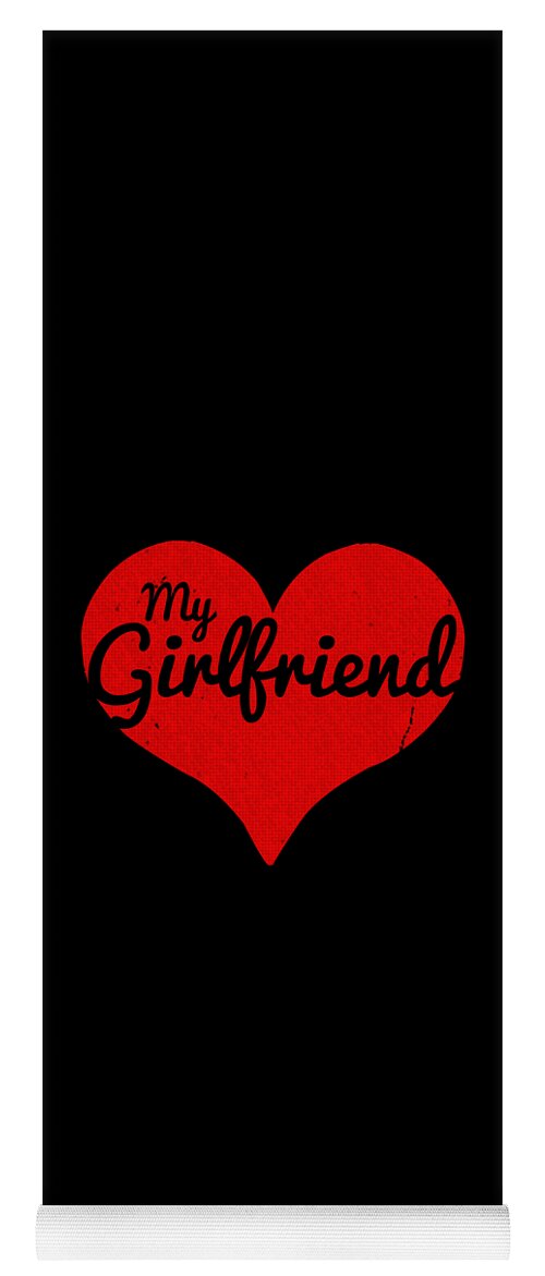 Gifts For Girlfriend Yoga Mat featuring the digital art I Love My Girlfriend #1 by Flippin Sweet Gear
