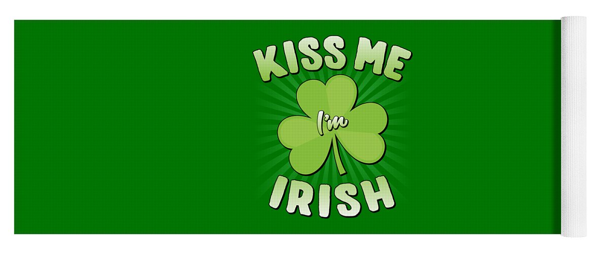 Cool Yoga Mat featuring the digital art Kiss Me Im Irish #1 by Flippin Sweet Gear