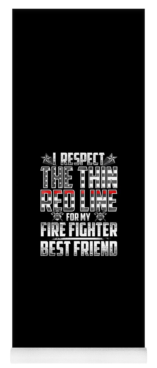 Fire Fighter Best Friend Yoga Mat featuring the digital art Best Friend Fire Fighter Thin Red Line by Patrick Hiller
