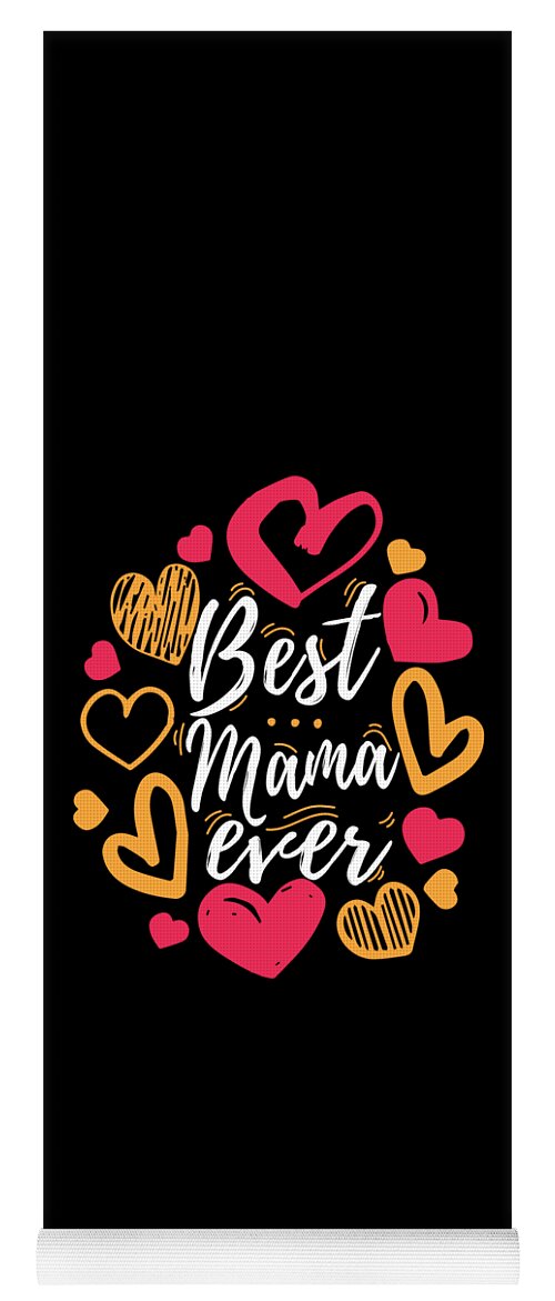 https://render.fineartamerica.com/images/rendered/default/flatrolled/yoga-mat/images/artworkimages/medium/3/best-mama-ever-design-cute-gift-for-moms-and-wives-graphic-art-frikiland-transparent.png?&targetx=22&targety=422&imagewidth=396&imageheight=475&modelwidth=440&modelheight=1320&backgroundcolor=000000&orientation=0&producttype=yogamat
