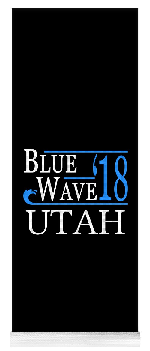Election Yoga Mat featuring the digital art Blue Wave UTAH Vote Democrat by Flippin Sweet Gear