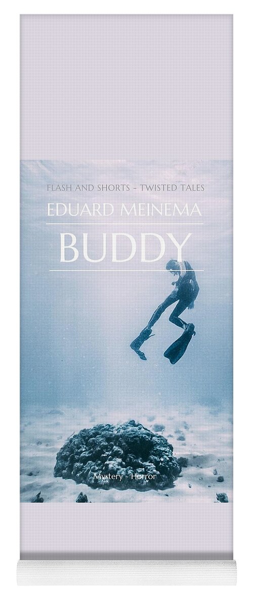 Bookcover. Short Story Yoga Mat featuring the mixed media Buddy by Eduard Meinema