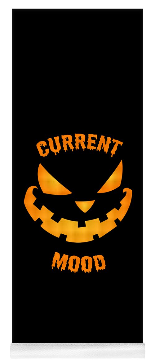 Funny Yoga Mat featuring the digital art Current Mood Halloween Pumpkin Jack-O-Lantern by Flippin Sweet Gear
