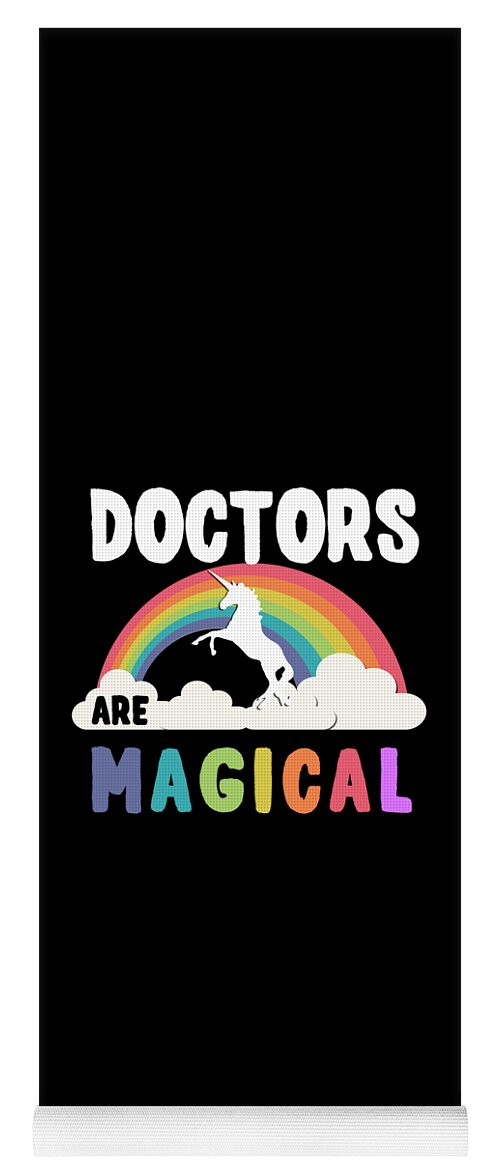 Funny Yoga Mat featuring the digital art Doctors Are Magical by Flippin Sweet Gear