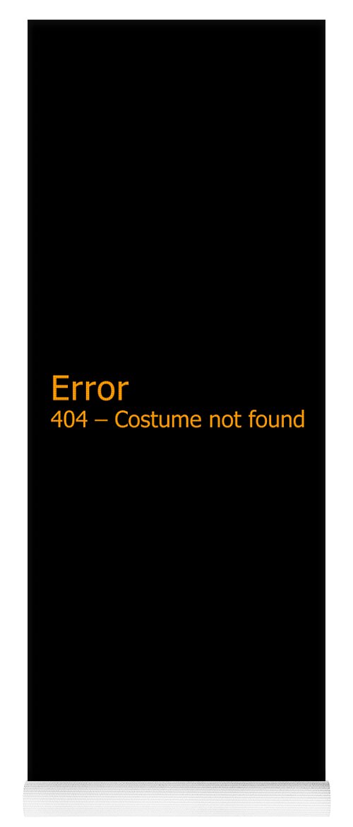 Halloween Yoga Mat featuring the digital art Error 404 Costume Not Found by Flippin Sweet Gear