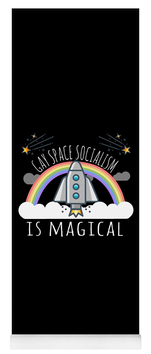 Funny Yoga Mat featuring the digital art Gay Space Socialism Is Magical by Flippin Sweet Gear