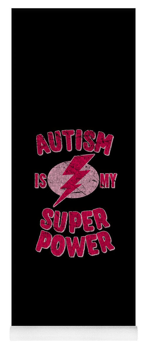 Autism Yoga Mat featuring the digital art Girls Autism Is My Super Power by Flippin Sweet Gear