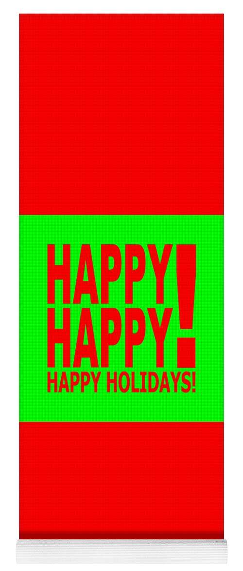 Happy Holidays Yoga Mat featuring the digital art Happy Happy Happy Holidays by Bill Ressl