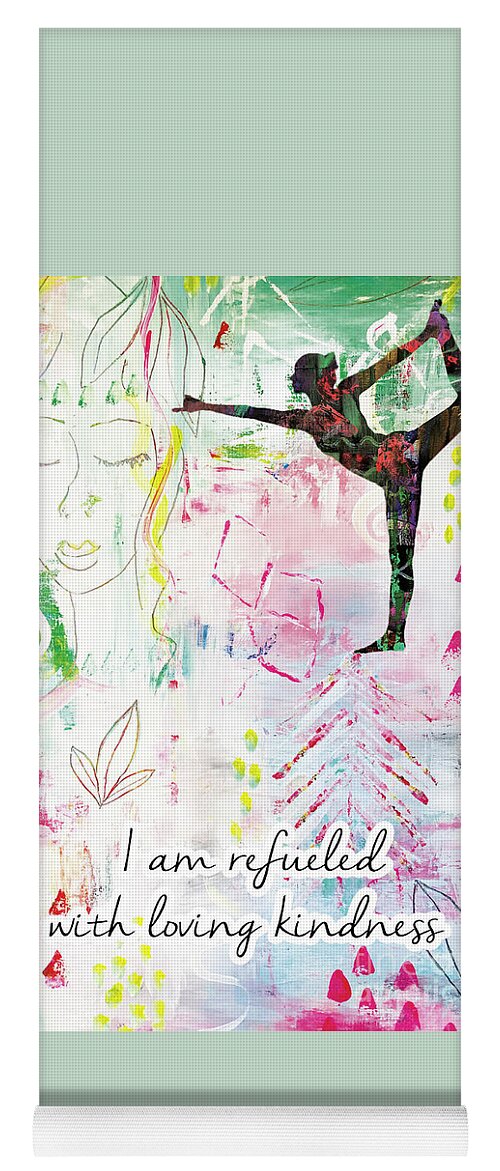 I Am Refueled With Loving Kindness Yoga Mat featuring the painting I am refueled with loving kindness by Claudia Schoen