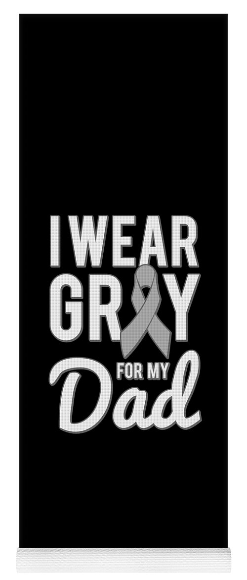 Gifts For Dad Yoga Mat featuring the digital art I Wear Gray For My Dad by Flippin Sweet Gear