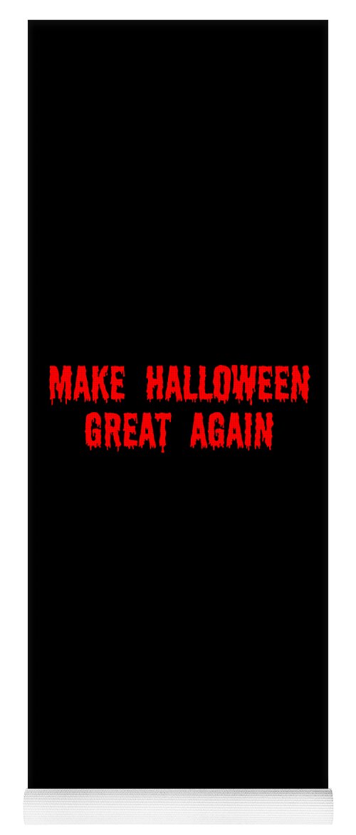 Funny Yoga Mat featuring the digital art Make Halloween Great Again by Flippin Sweet Gear