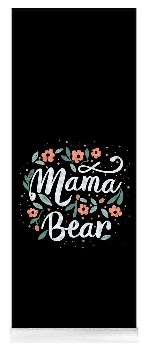 Mothers Day Yoga Mat featuring the digital art Mama Bear Floral by Flippin Sweet Gear