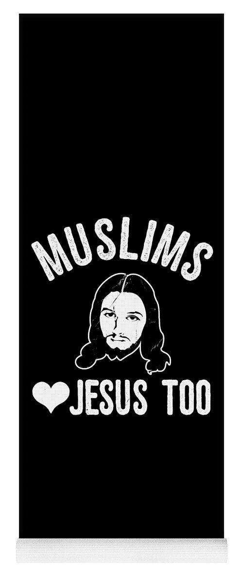 Funny Yoga Mat featuring the digital art Muslims Love Jesus Too by Flippin Sweet Gear