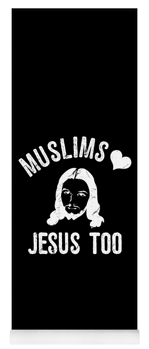Funny Yoga Mat featuring the digital art Muslims Love Jesus Too2 by Flippin Sweet Gear