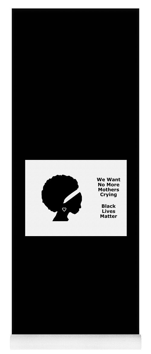 Blm Yoga Mat featuring the mixed media No More Mothers Crying by Nancy Ayanna Wyatt