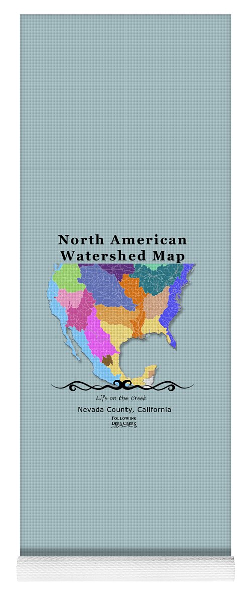 North American Watersheds Yoga Mat featuring the digital art North American Watershed Map showing the Location of Nevada County, California by Lisa Redfern