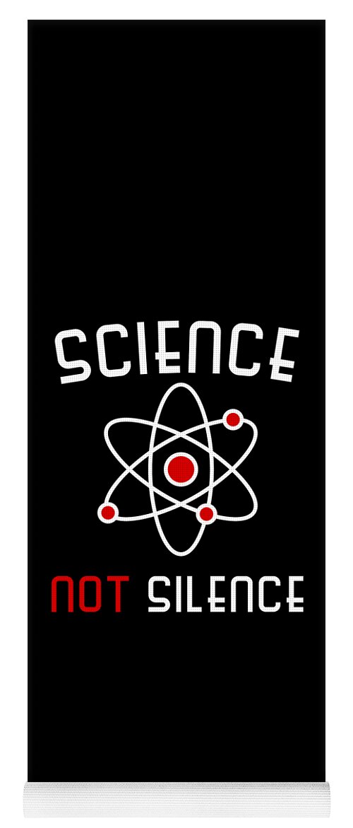 Funny Yoga Mat featuring the digital art Science Not Silence by Flippin Sweet Gear