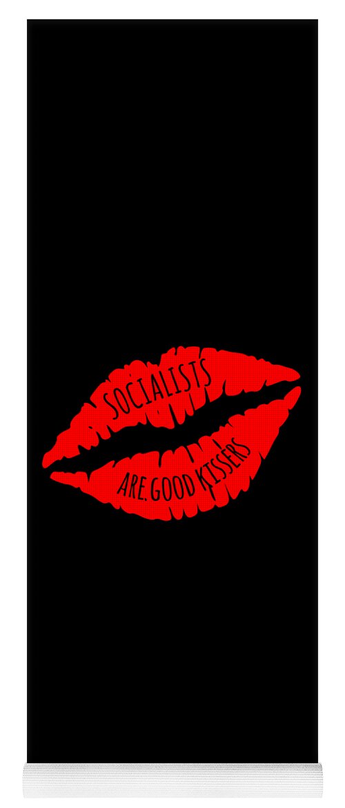 Funny Yoga Mat featuring the digital art Socialists Are Good Kissers by Flippin Sweet Gear