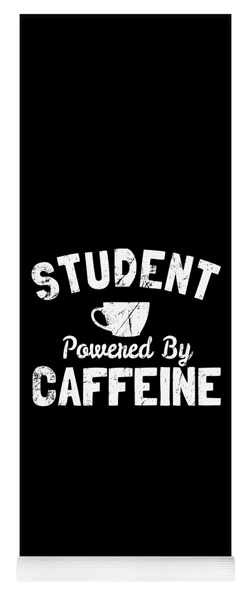 Funny Yoga Mat featuring the digital art Student Powered by Caffeine by Flippin Sweet Gear