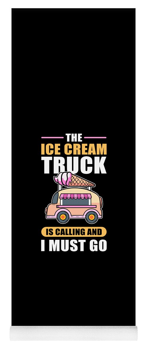 The Ice Cream Truck Is Calling and I Must Go Yoga Mat by Alessandra Roth -  Fine Art America