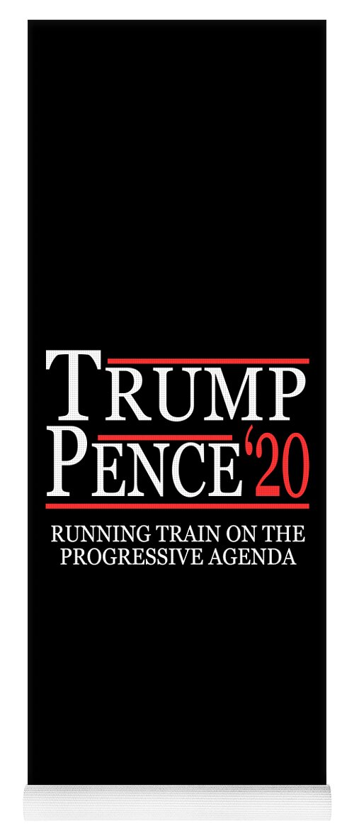 Republican Yoga Mat featuring the digital art Trump Pence 2020 Running Train on the Progressive Agenda by Flippin Sweet Gear