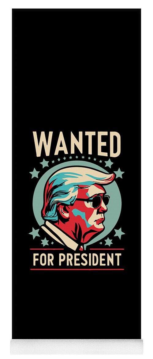 Trump Yoga Mat featuring the digital art Trump Wanted For President 2024 by Flippin Sweet Gear
