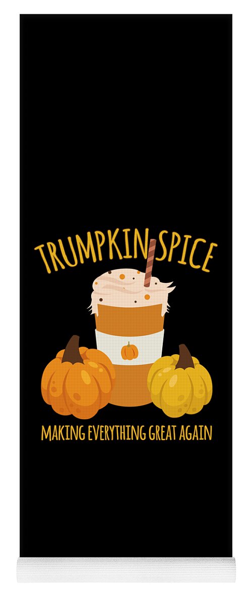 Thanksgiving 2023 Yoga Mat featuring the digital art Trumpkin Spice Trump Thanksgiving Making Everything Great Again by Flippin Sweet Gear